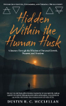 Hidden Within the Human Husk: Beyond Self - Service, Philosophy, and Personal Development