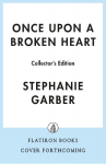 Once Upon a Broken Heart Collectors Edition: [Limited Stenciled Edge edition]