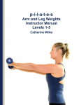p-i-l-a-t-e-s Arm and Leg Weights Instructor Manual Levels 1-5