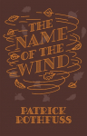 The Name of the Wind. 10th Anniversary Edition: The Kingkiller Chronicle: Day 1