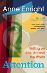 Attention: Writing on Life, Art and the World