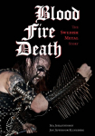 Blood,&nbsp;Fire,&nbsp;Death: The&nbsp;Swedish&nbsp;Metal&nbsp;Story