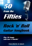 50 from the Fifties - Rock n Roll Guitar Songbook: Play 50 Songs with Just 4 Chords