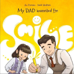 My Dad Invented the Smile: The True Story Behind the Iconic Yellow Smiley Face