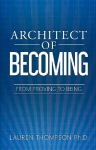 Architect of Becoming: From Proving To Being