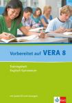 Vorbereitet auf VERA 8: Trainingsheft Englisch Klasse 7/8. Lernstandstests, Vergleichsarbeiten, Lernstanderhebungen mit Audio-CD