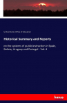 Historical Summary and Reports: on the systems of public instruction in Spain, Bolivia, Uruguay and Portugal - Vol. 4