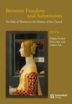 Between Freedom and Submission: The Role of Women in the History of the Church