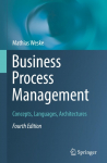 Business Process Management: Concepts, Languages, Architectures