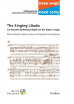 The Singing Libuse: An Ancient Bohemian Myth on the Opera Stage