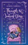 Through the Looking-Glass. Lewis Carroll (englische Ausgabe): And What Alice Found There