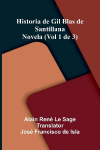 Historia De Gil Blas De Santillana: Novela (Vol 1 De 3)