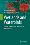 Wetlands and Waterbirds: Ecology, Conservation, and Habitat Management