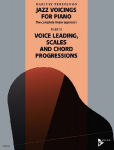 Jazz Voicings For Piano: The complete linear approach II: II. Voice Leading, Scales and Chord Progressions. Band 2. Klavier. Lehrbuch.