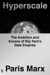 Hyperscale: The Ambition and Excess of Big Tech's Data Empires