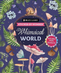 Brain Games - Sticker by Number: Whimsical World (24 Images to Sticker): Includes 2 Foil Sticker Sheets to Complete Each Image!