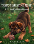 Kapos Amazing Nose: A K-9 Search and Rescue Adventure