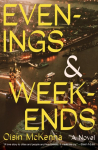 Evenings and Weekends: A Novel