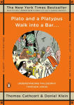 Plato and a Platypus Walk into a Bar . . .: Understanding Philosophy Through Jokes
