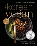 The Korean Vegan Cookbook: Reflections and Recipes from Ommas Kitchen