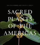 Sacred Plants of the Americas