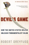 Devils Game: How the United States Helped Unleash Fundamentalist Islam