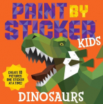 Paint by Sticker Kids: Dinosaurs: Create 10 Pictures One Sticker at a Time