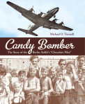 Candy Bomber: The Story of the Berlin Airlifts Chocolate Pilot