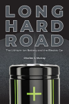 Long Hard Road: The Lithium-Ion Battery and the Electric Car