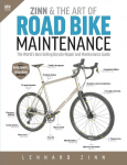 Zinn & the Art of Road Bike Maintenance: The Worlds Best-Selling Bicycle Repair and Maintenance Guide, 6th Edition