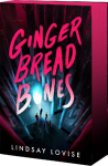 Gingerbread Bones: An Epic Paranormal Survival Horror Romance