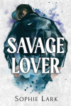 Savage Lover: A Dark Mafia Romance Series
