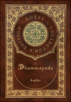 The Dhammapada (Royal Collectors Edition) (Case Laminate Hardcover with Jacket)