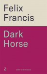 Dark Horse: The brand new 2025 novel from the master of the racing thriller