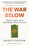 The War Below: AS HEARD ON BBC RADIO 4 TODAY: Lithium, copper, and the global battle to power our lives