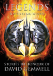 Legends: Stories in Honour of David Gemmell