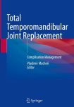 Total Temporomandibular Joint Replacement: Complication Management