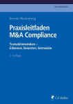 Praxisleitfaden M&A Compliance: Transaktionsrisiken - Erkennen, Bewerten, Vermeiden