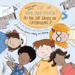 Esst ihr Gras oder Raupen?: Ein Buch &uuml;ber Familien, &uuml;bers Streiten und Zuh&ouml;ren. Ausgabe Deutsch - Englisch