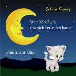 Vom K&auml;tzchen, das sich verlaufen hatte / From a Lost Kitten: Zweisprachiges Bilderbuch / Bilingual Picture Book