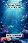 Tales of Pirates and Blue Water