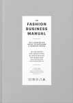 The Fashion Business Manual: An Illustrated Guide to Building a Fashion Brand