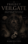 Project Veilgate: The Hidden Architecture of Power, Memory, and Control