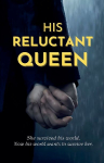His Reluctant Queen