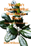 You Cant Discover What Was Always There: Poems From The West 2020-2025