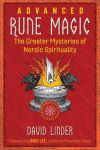 Advanced Rune Magic: The Greater Mysteries of Nordic Spirituality