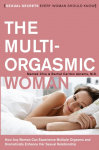 The Multi-Orgasmic Woman: Sexual Secrets Every Woman Should Know