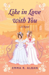 Like in Love with You: A Novel