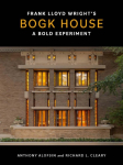 Frank Lloyd Wrights Bogk House: A Bold Experiment