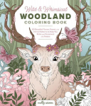 Wild & Whimsical Woodland Coloring Book: 60 Beautiful Flower, Forest, and Animal Patterns to Help You Relax and Reconnect with Nature
